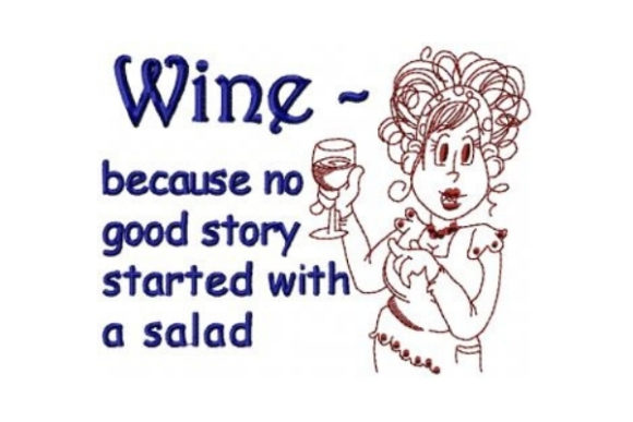 Wine - No Good Story Started with a Salad